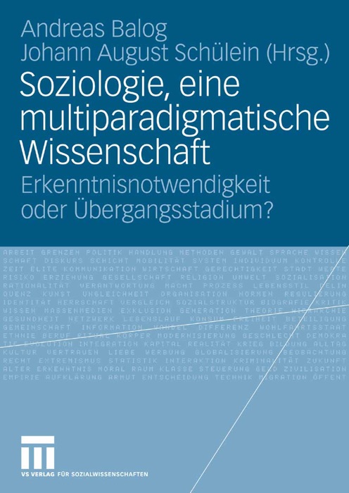 Soziologie, eine multiparadigmatische Wissenschaft