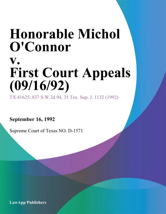 Honorable Michol O'connor V. First Court Appeals (09/16/92)