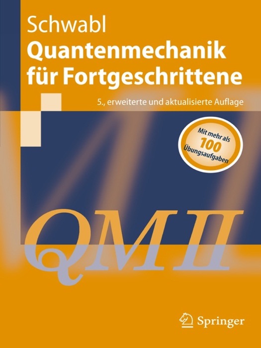 Quantenmechanik für Fortgeschrittene (QM II)