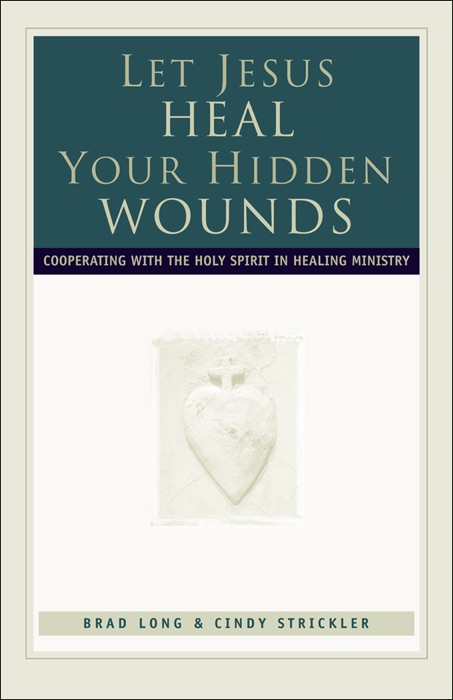 Let Jesus Heal Your Hidden Wounds