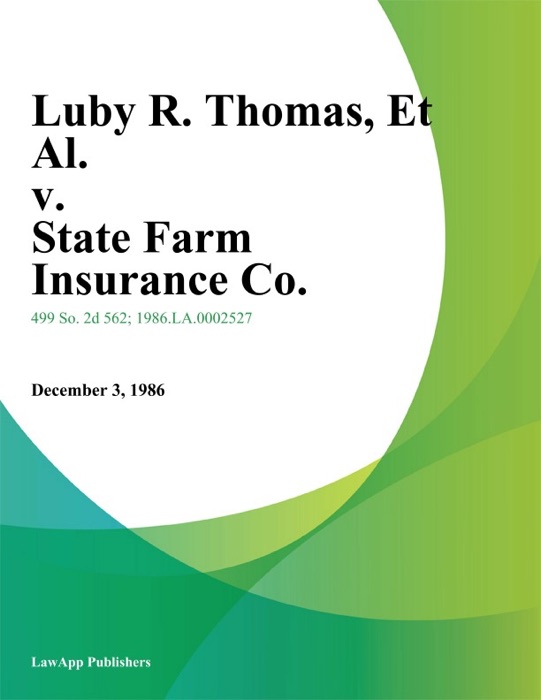 Luby R. Thomas, Et Al. v. State Farm Insurance Co.