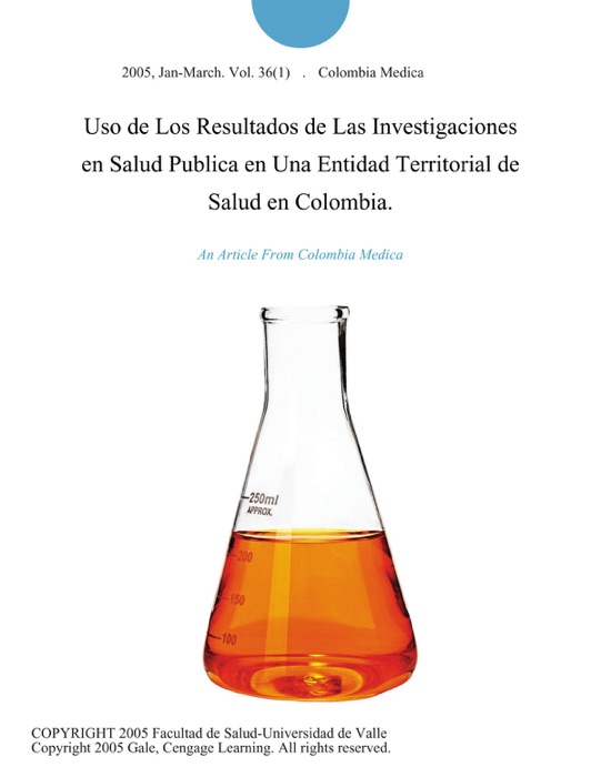 Uso de Los Resultados de Las Investigaciones en Salud Publica en Una Entidad Territorial de Salud en Colombia.