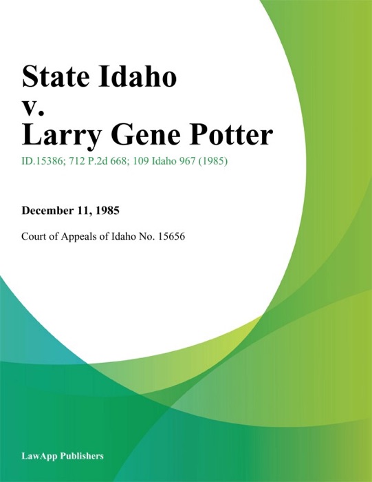 State Idaho v. Larry Gene Potter