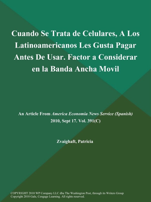 Cuando Se Trata de Celulares, A Los Latinoamericanos Les Gusta Pagar Antes de Usar. Factor a Considerar en la Banda Ancha Movil