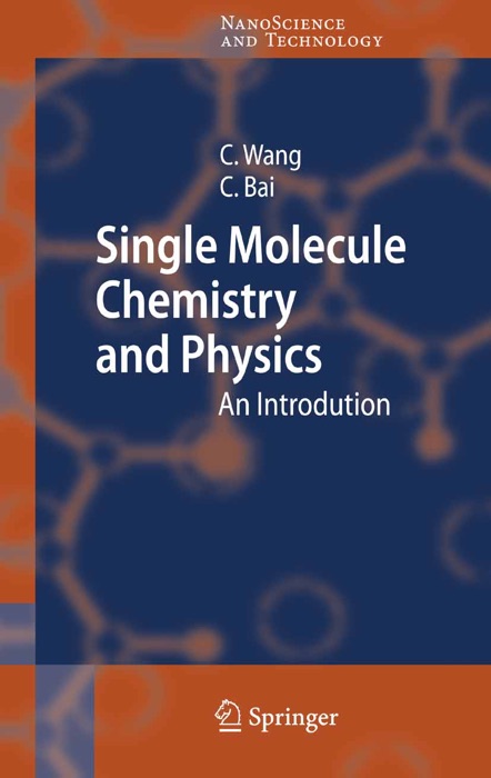 Single Molecule Chemistry and Physics