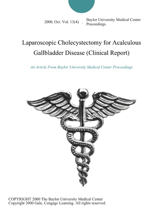 Laparoscopic Cholecystectomy for Acalculous Gallbladder Disease (Clinical Report)
