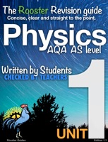 Physics Unit 1. The Rooster Revision Guide.
