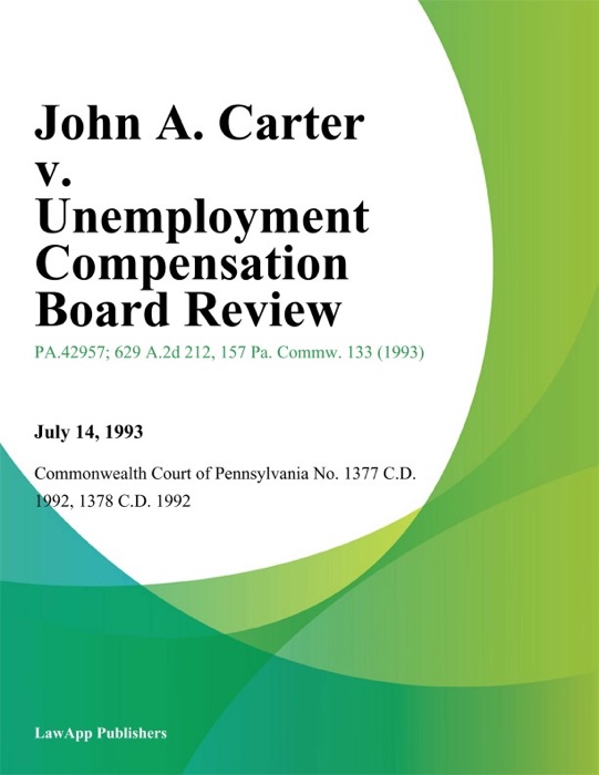 John A. Carter v. Unemployment Compensation Board Review