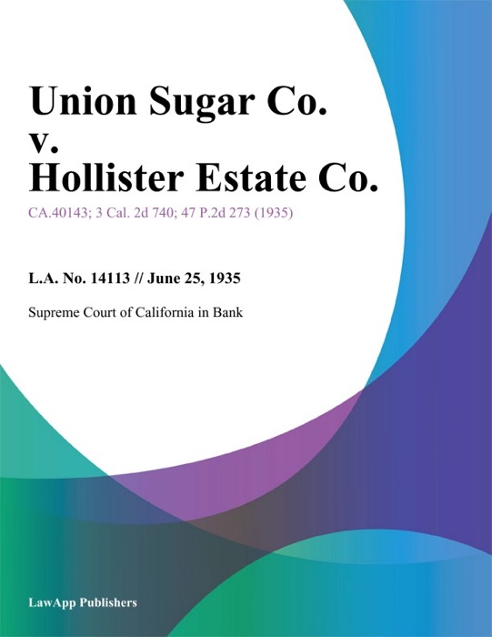 Union Sugar Co. V. Hollister Estate Co.