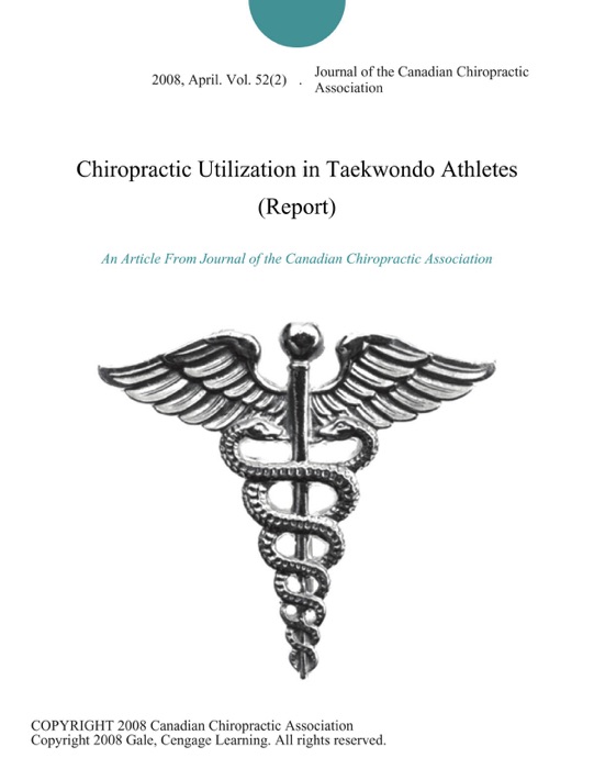 Chiropractic Utilization in Taekwondo Athletes (Report)