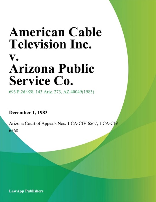 American Cable Television Inc. v. Arizona Public Service Co.