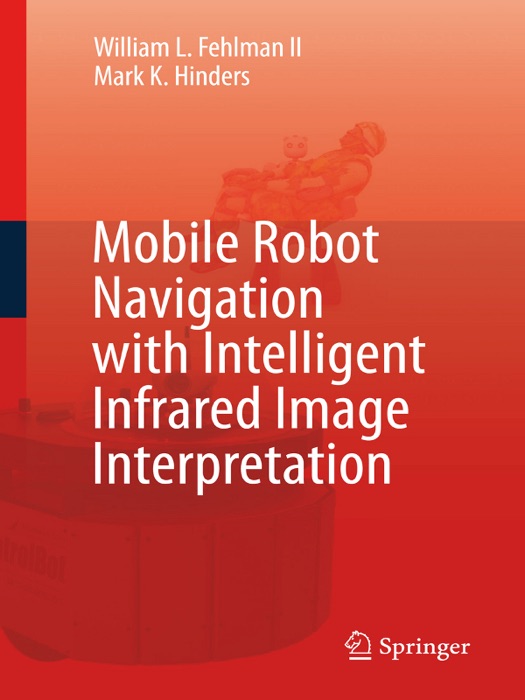 Mobile Robot Navigation with Intelligent Infrared Image Interpretation