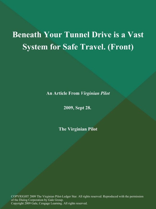 Beneath Your Tunnel Drive is a Vast System for Safe Travel (Front)