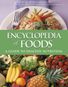 Encyclopedia of Foods (Enhanced Edition) - Experts from Dole Food Company, Experts from The Mayo Clinic & Experts from UCLA Center for H
