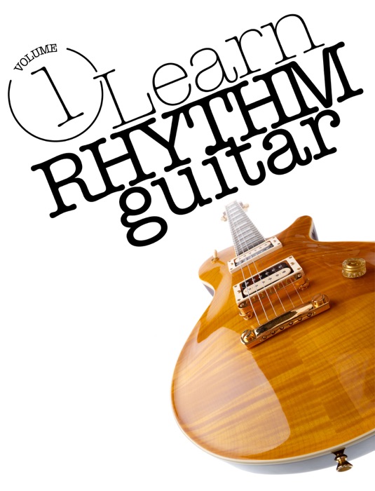 Learn Rhythm Guitar: Volume 1