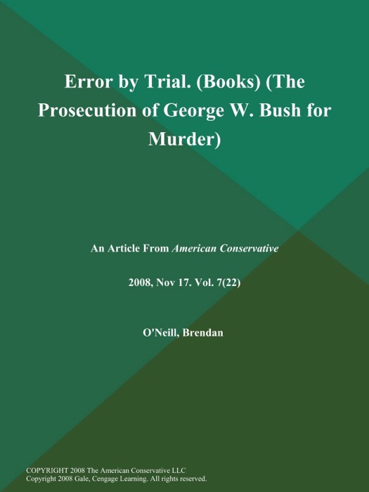 Error by Trial (Books) (The Prosecution of George W. Bush for Murder)