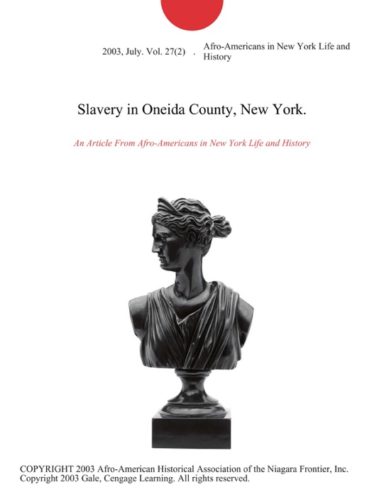 Slavery in Oneida County, New York.