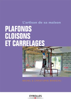 Plafonds, cloisons et carrelages - Michel Branchu & Christophe Branchu