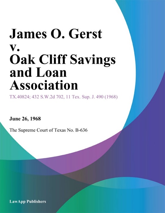 James O. Gerst v. Oak Cliff Savings and Loan Association