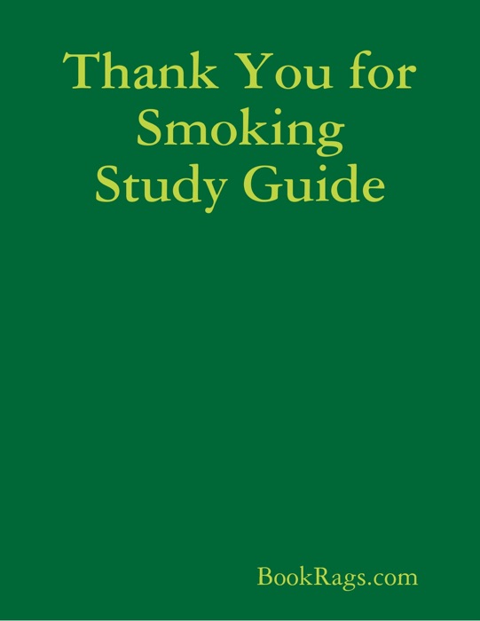 Thank You for Smoking Study Guide