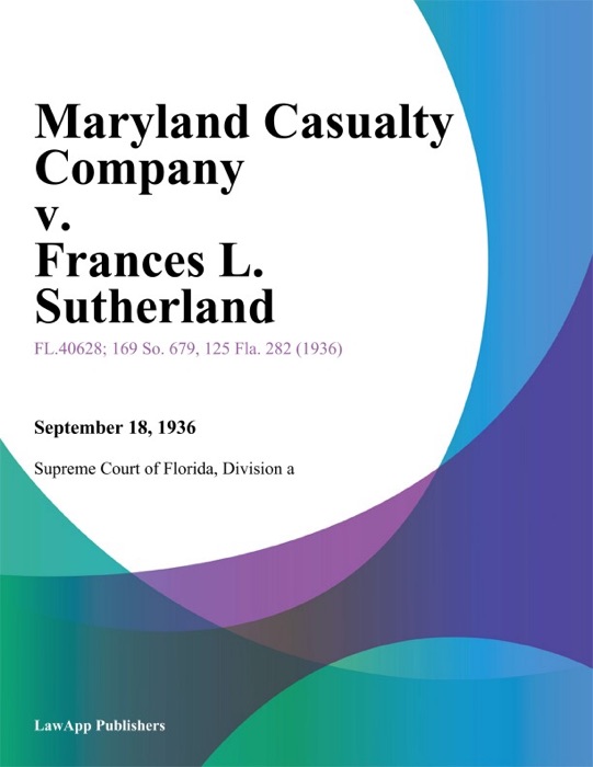 Maryland Casualty Company v. Frances L. Sutherland