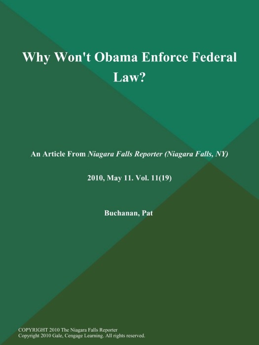 Why Won't Obama Enforce Federal Law?