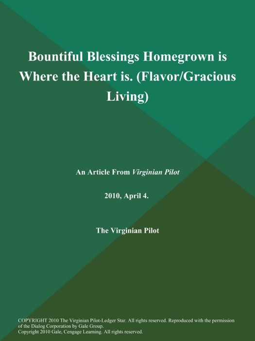 Bountiful Blessings Homegrown is Where the Heart is. (Flavor/Gracious Living)