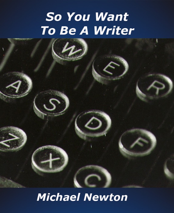 So You Want To Be a Writer