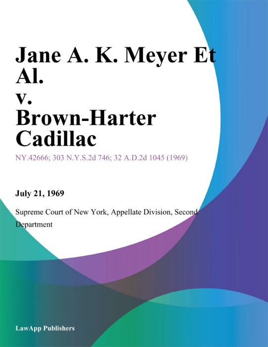 Jane A. K. Meyer Et Al. v. Brown-Harter Cadillac