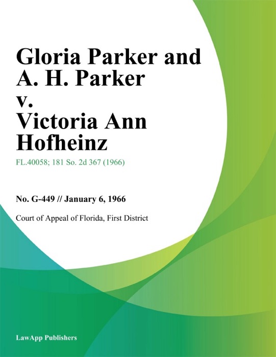 Gloria Parker and A. H. Parker v. Victoria Ann Hofheinz