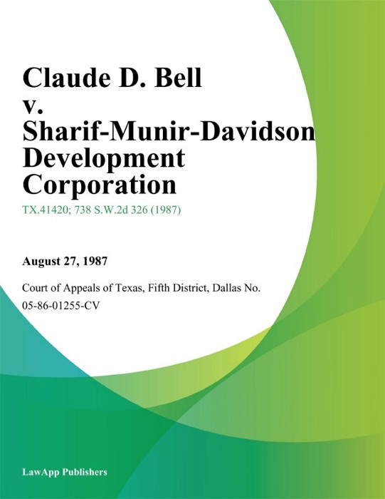 Claude D. Bell v. Sharif-Munir-Davidson Development Corporation