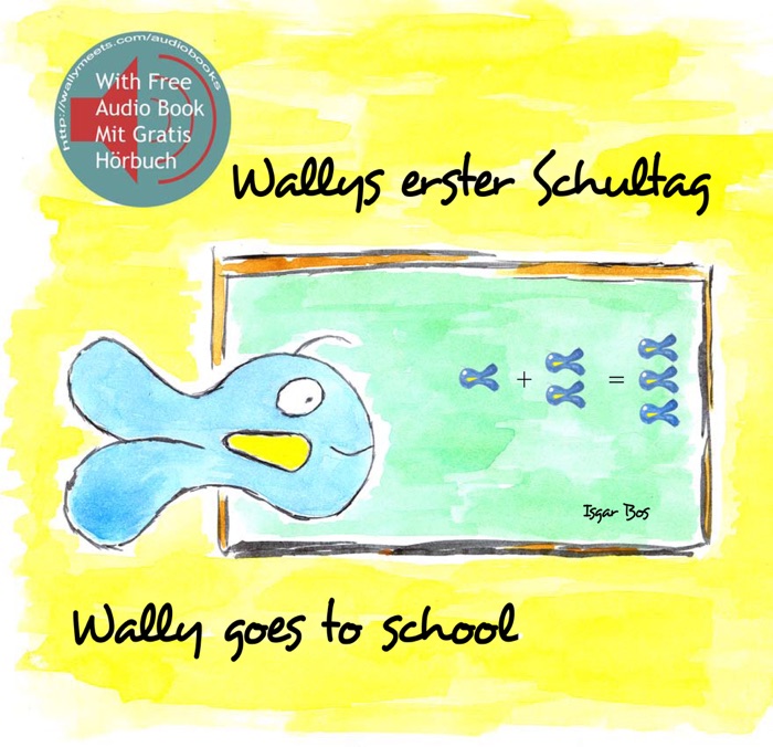 Wallys erster Schultag / Wally Goes to School