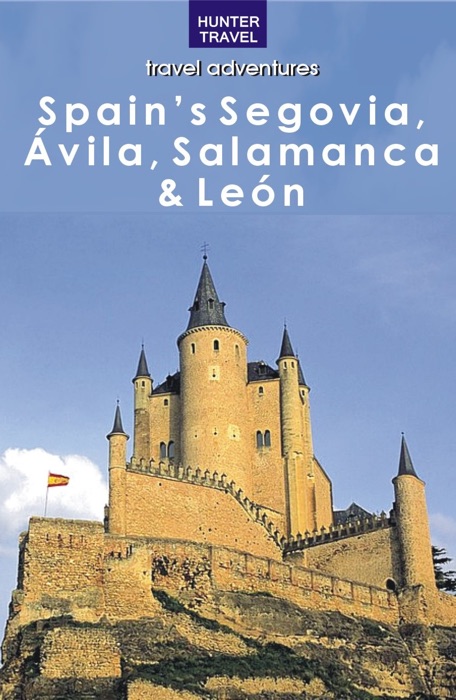 Spain's Segovia, Ávila, Salamanca & León