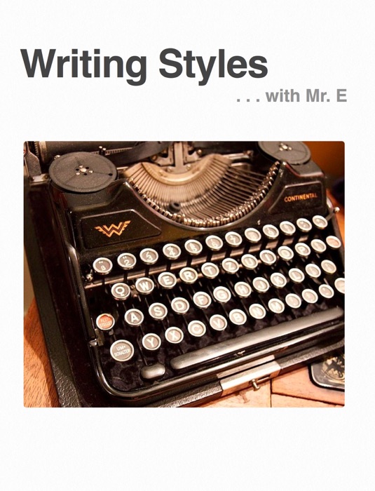 Writing Styles with Mr. E