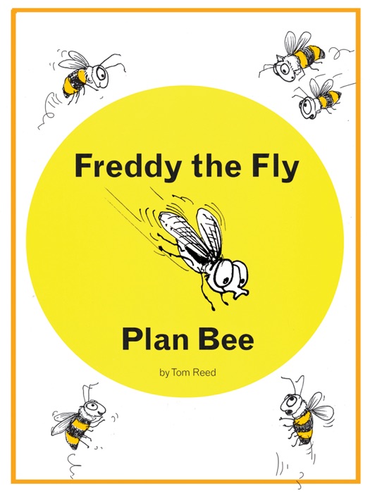 Freddy the Fly - Plan Bee