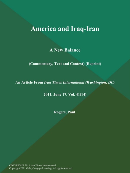 America and Iraq-Iran: A New Balance (Commentary, Text and Context) (Reprint)