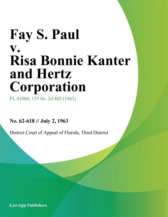 Fay S. Paul v. Risa Bonnie Kanter and Hertz Corporation