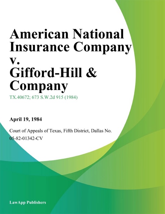 American National Insurance Company v. Gifford-Hill & Company