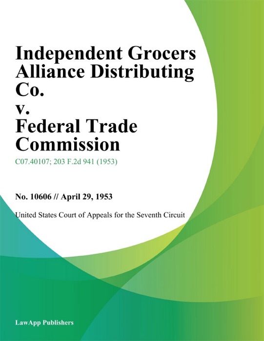 Independent Grocers Alliance Distributing Co. v. Federal Trade Commission