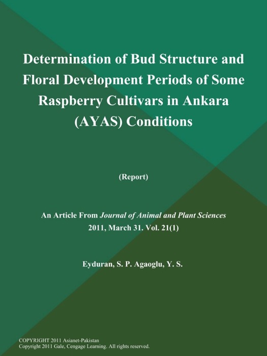 Determination of Bud Structure and Floral Development Periods of Some Raspberry Cultivars in Ankara (AYAS) Conditions (Report)