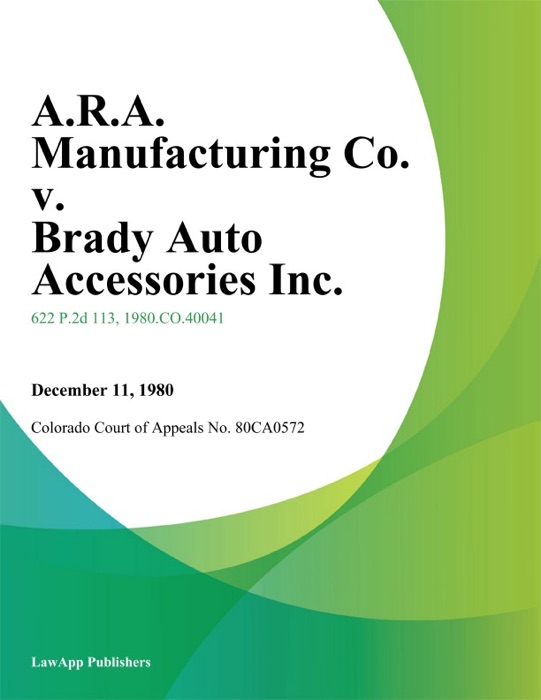 A.R.A. Manufacturing Co. v. Brady Auto Accessories Inc.