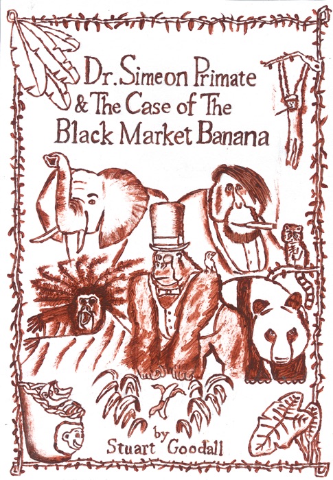 Dr. Simeon Primate & The Case Of The Black Market Banana