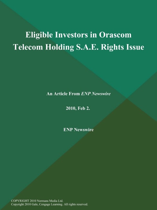 Eligible Investors in Orascom Telecom Holding S.A.E. Rights Issue