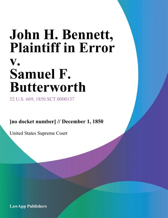 John H. Bennett, Plaintiff in Error v. Samuel F. Butterworth