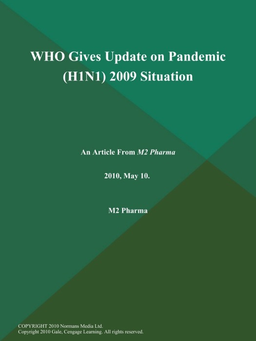 WHO Gives Update on Pandemic (H1N1) 2009 Situation