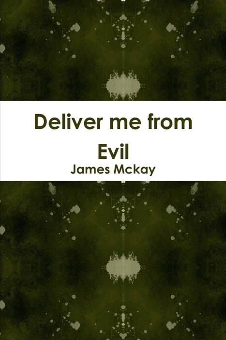 Deliver Me from Evil