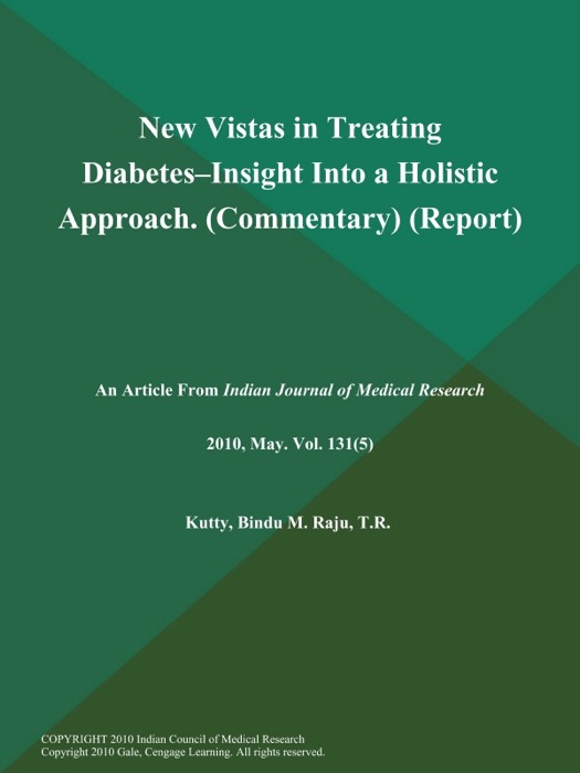 New Vistas in Treating Diabetes--Insight Into a Holistic Approach (Commentary) (Report)