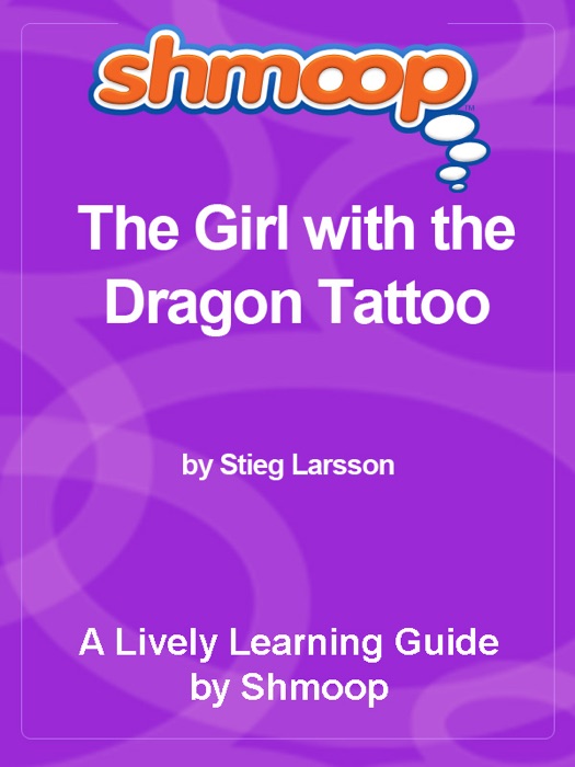 Shmoop Learning Guide: The Girl with the Dragon Tattoo