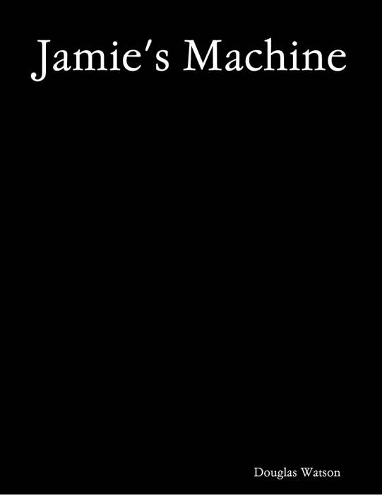 Jamie's Machine