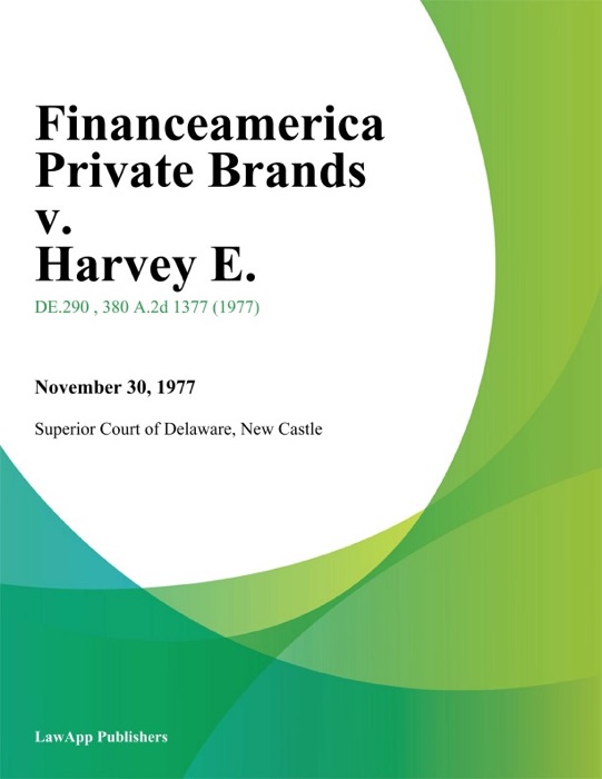 Financeamerica Private Brands v. Harvey E.